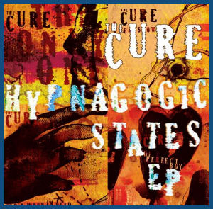the_cure_hypnagogic_states_frontcover.jpg