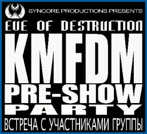 EVE OF DESTRUCTION - PRE-SHOW KMFDM PARTY [08.12.05,  «»]