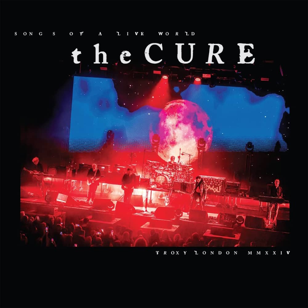 The Cure - «Songs Of A Live World: Troxy London MMXXIV» (Live)