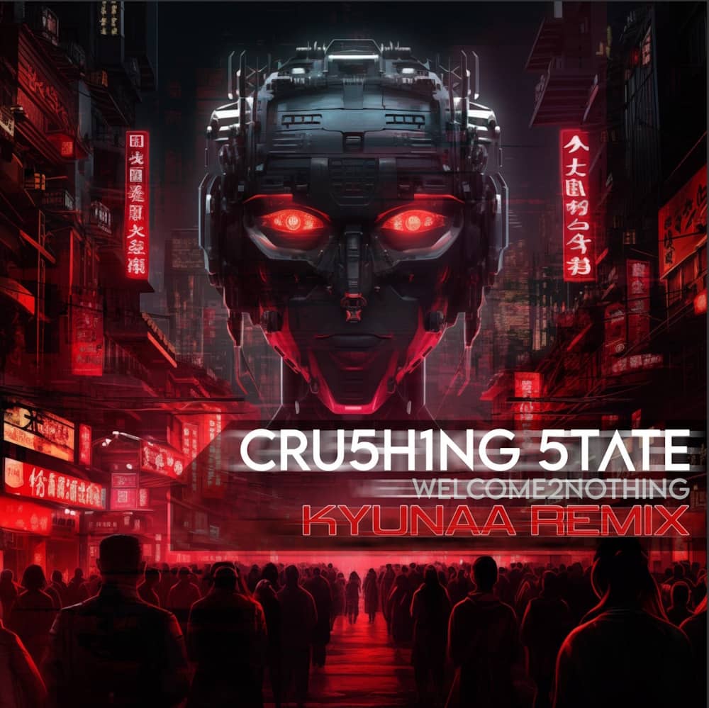 CRUSHING STATE - «Welcome 2 Nothing (Kyunaa Remix)» (Single)