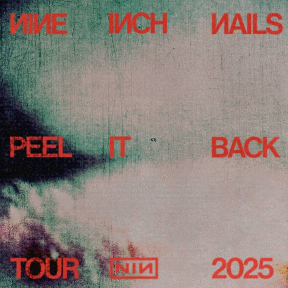 NINE INCH NAILS - PEEL IT BACK TOUR 2025